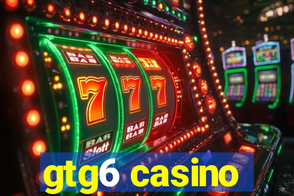 gtg6 casino